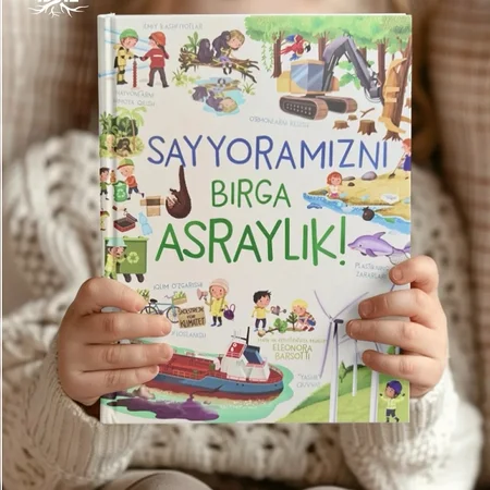 “Sayyoramizni Birga Asraylik!”: Yoshlar uchun ekologiya va tabiatni muhofaza qilishga oid kitob