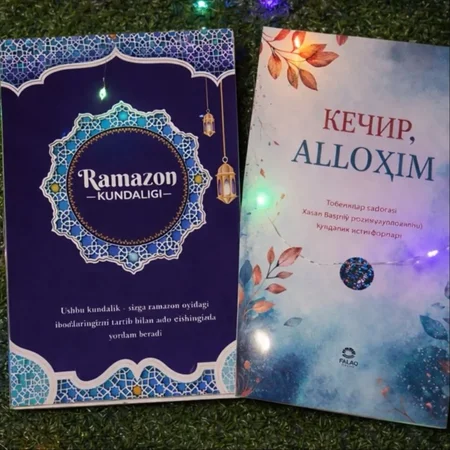 RUHNI YUKSALTIRUVCHI 2 BEBAHO KITOB: Ramazon Kundaligi va Kechir, Allohim — Ma'naviy Kamolot va A'lo Sovg'a
